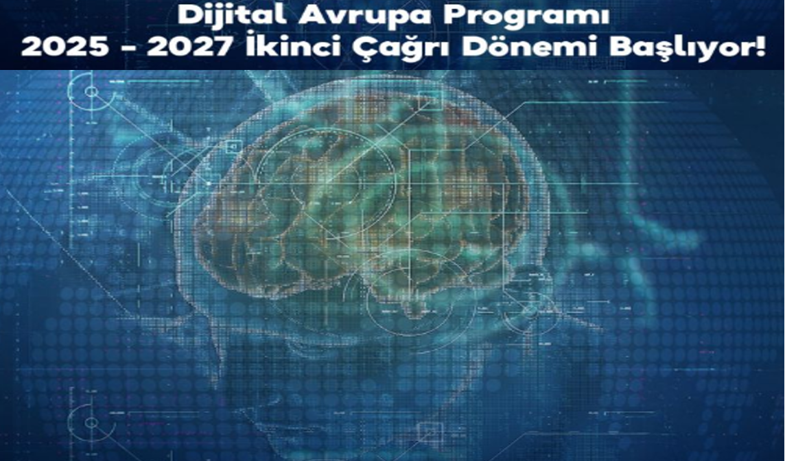 Dijital Avrupa Programı 2025 - 2027 İkinci Çağrı Dönemi Açık!